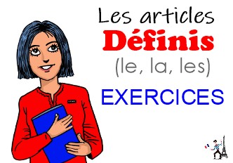 Exercices définis Le, La, Les