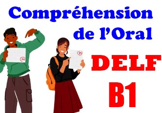 Compréhension orale DELF B1