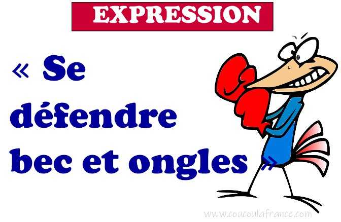 Se defendre bec et ongles Expression